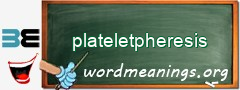 WordMeaning blackboard for plateletpheresis